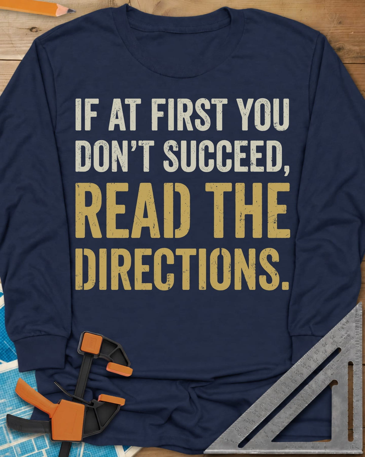 Read The Directions long sleeve shirt in Navy, distressed block lettering with READ THE DIRECTIONS in gold
