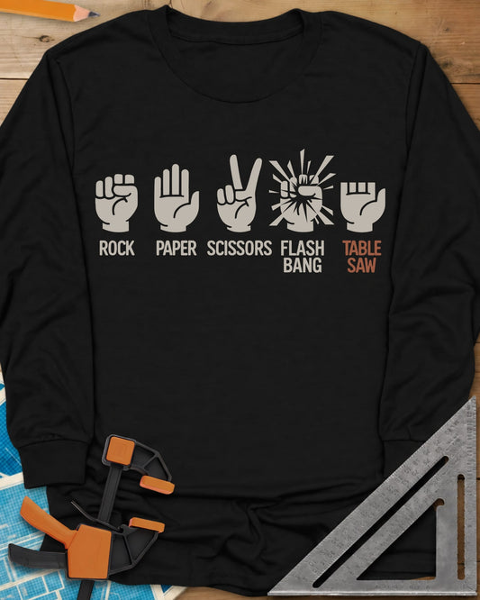Rock, Paper, Scissors, Flashbang, Table Saw long sleeve shirt in Black, five hand signs, the last a hand with its fingers