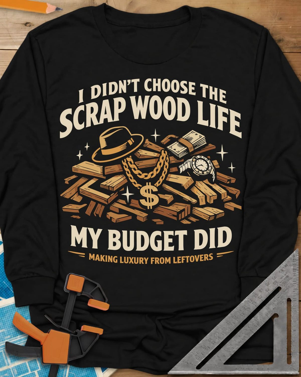 Scrap Wood Life long sleeve shirt in Black, a scrap pile dressed up with a gold chain, hat, cash and watch