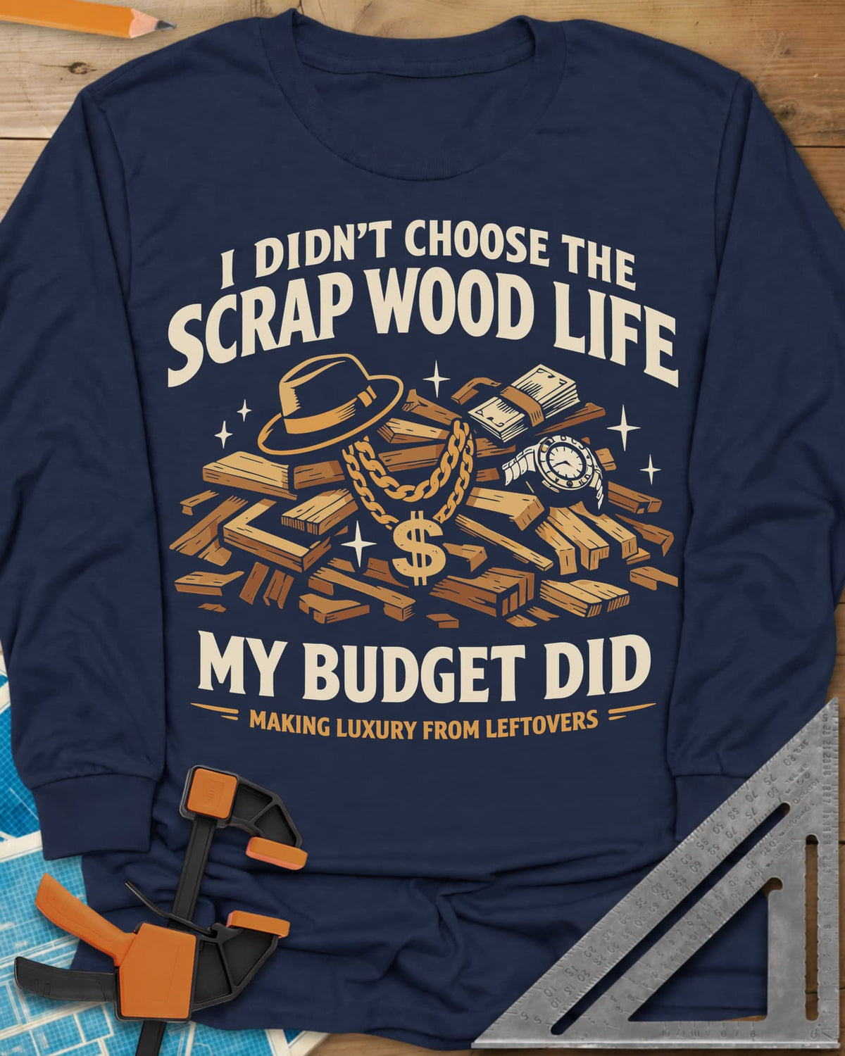 Scrap Wood Life long sleeve shirt in Navy, a scrap pile dressed up with a gold chain, hat, cash and watch