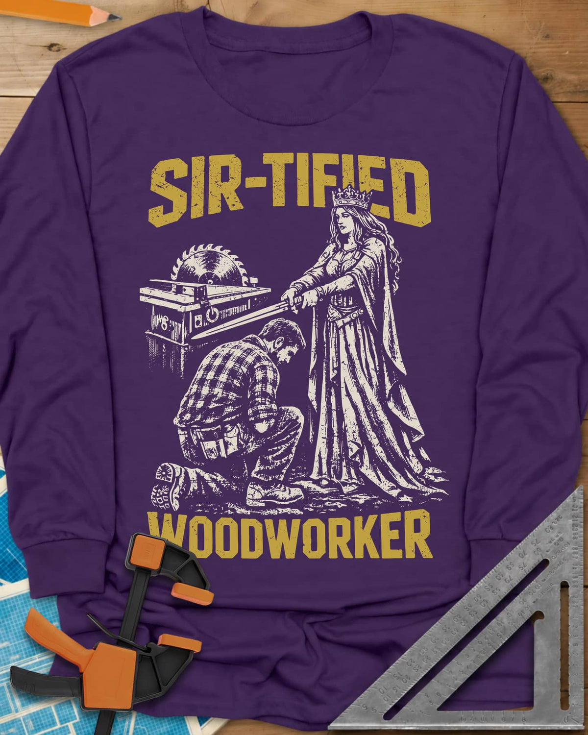 Sir Tified Woodworker long sleeve shirt in Purple, a queen knighting a kneeling woodworker beside a table saw