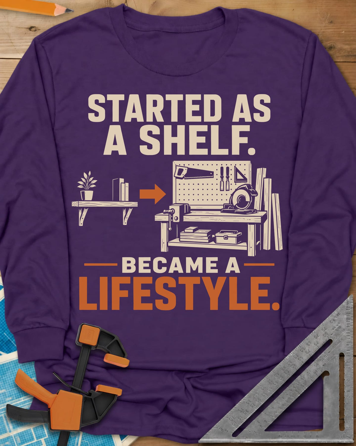 Started As A Shelf long sleeve shirt in Purple, a plant shelf, an arrow, then a workbench with pegboard and vise