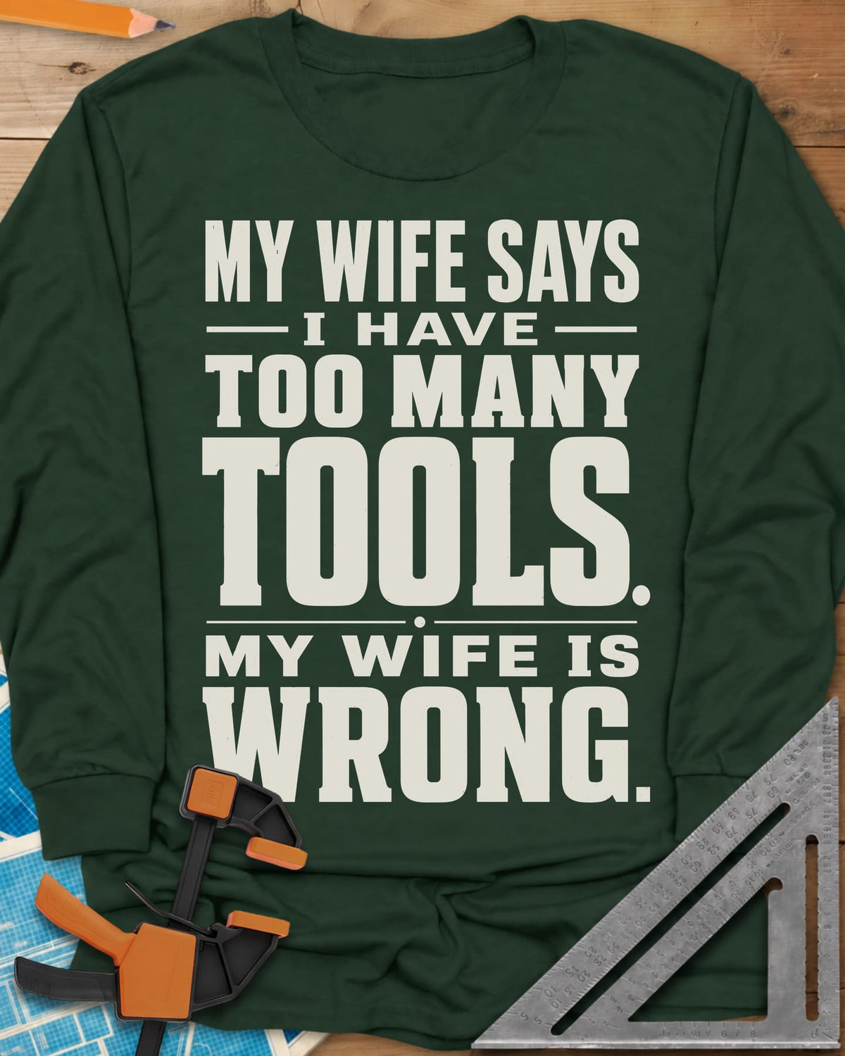 Too Many Tools long sleeve shirt in Forest Green, stacked slab-serif capitals with thin dividing rules