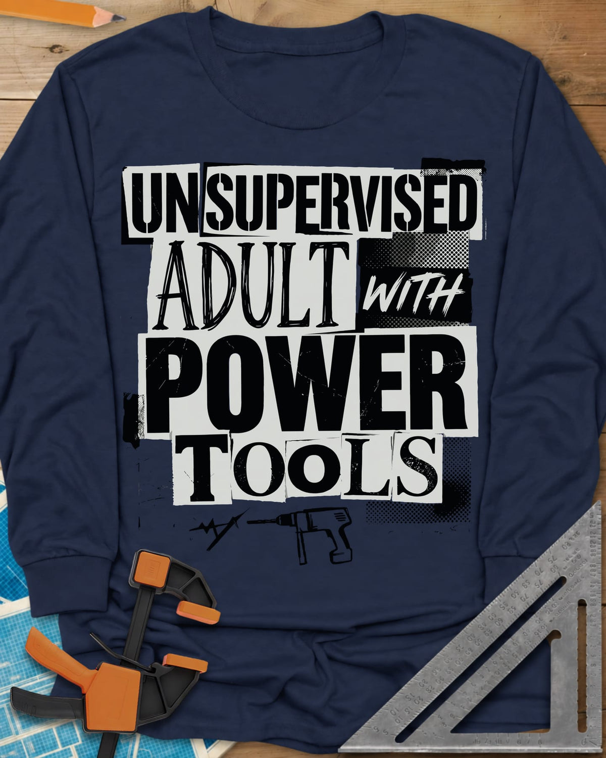 Unsupervised Adult Power Tools Humor long sleeve shirt in Navy, cut-paper ransom-note lettering with a small drill underneath