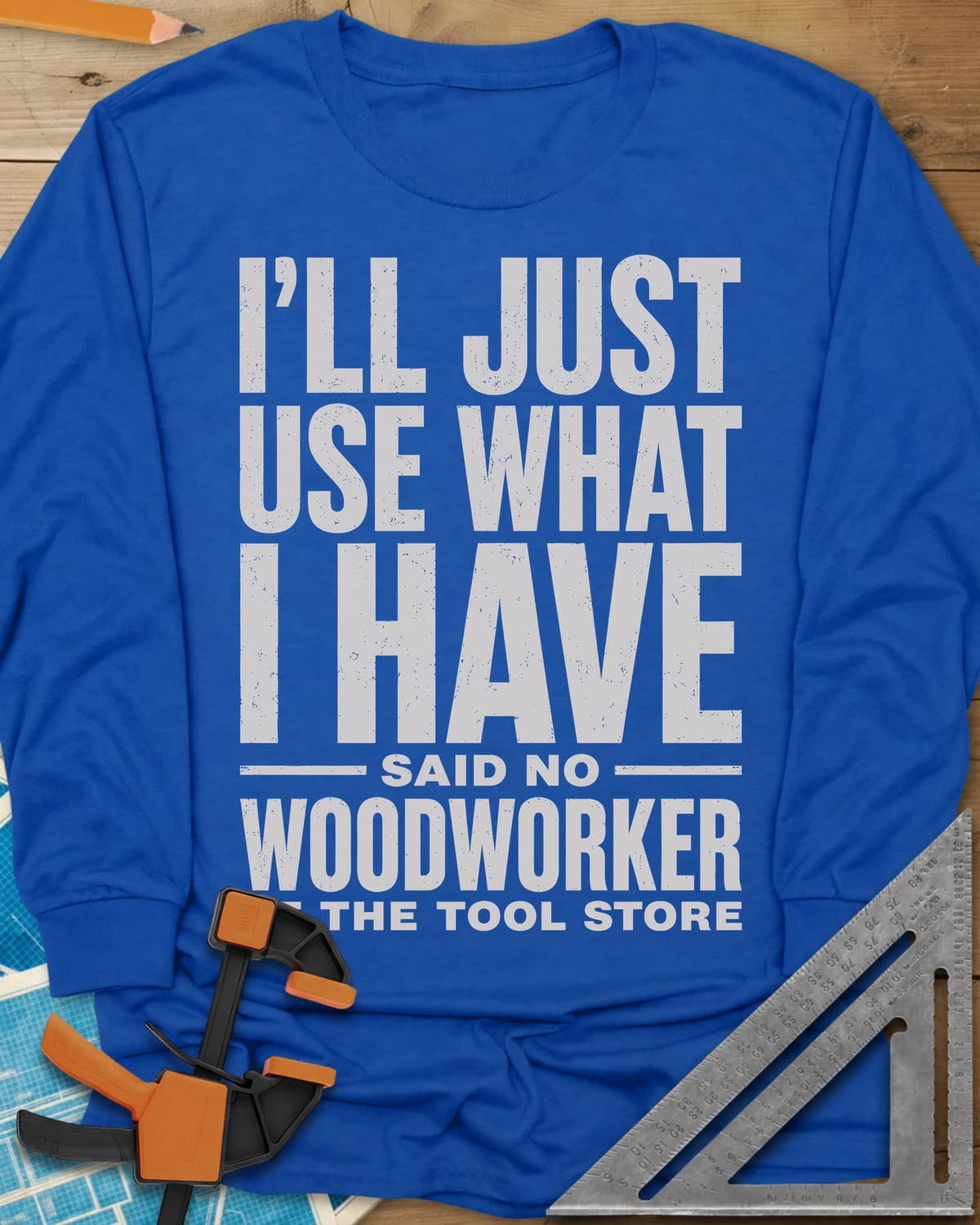 Use What I Have long sleeve shirt in Royal, stacked bold lettering with a worn, distressed texture