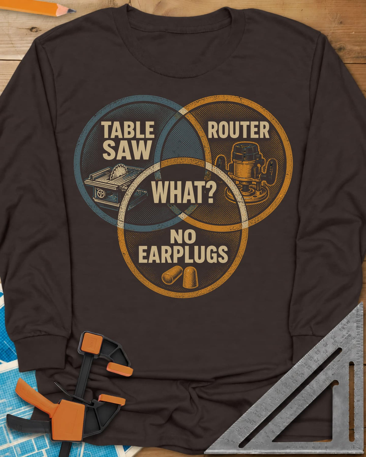 What No Earplugs long sleeve shirt in Dark Chocolate, a retro Venn diagram of table saw, router and earplugs