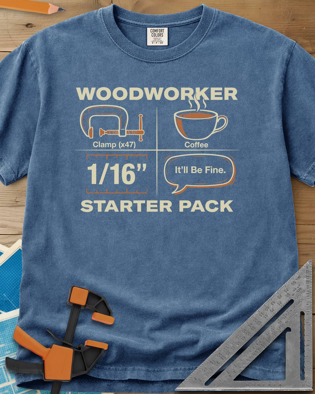 Woodworker Starter Pack heavyweight tee in Blue Jean, a four-square grid: clamp x47, coffee, 1/16 inch, It'll Be Fine