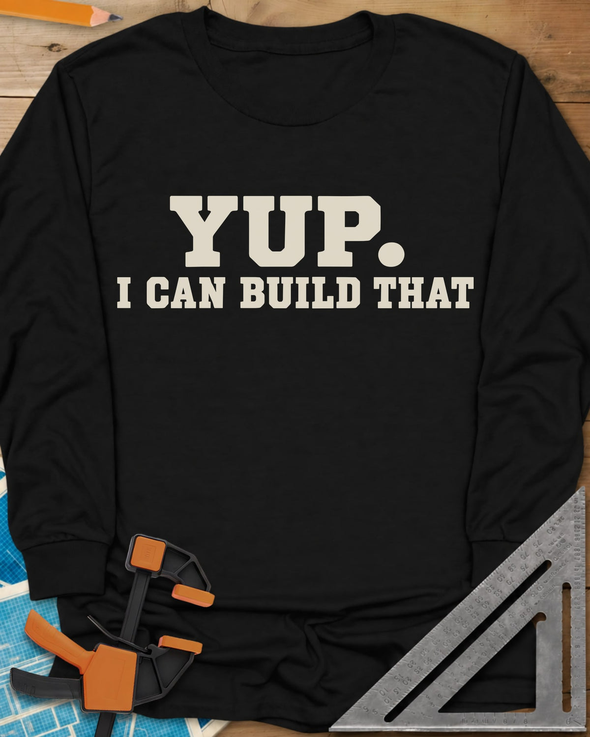 Yup Build That long sleeve shirt in Black, bold slab lettering only, with a big round period after YUP