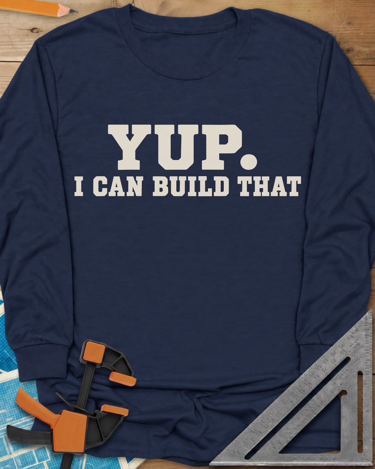 Yup Build That long sleeve shirt in Navy, bold slab lettering only, with a big round period after YUP